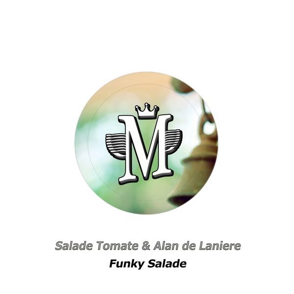 Salade Tomate & Alan De Laniere - Funky Salade / Mycrazything Records