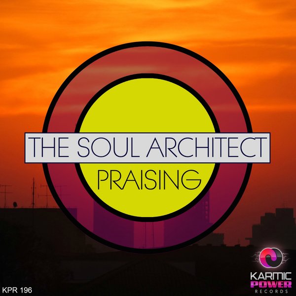 The Soul Architect - Praising / Karmic Power Records