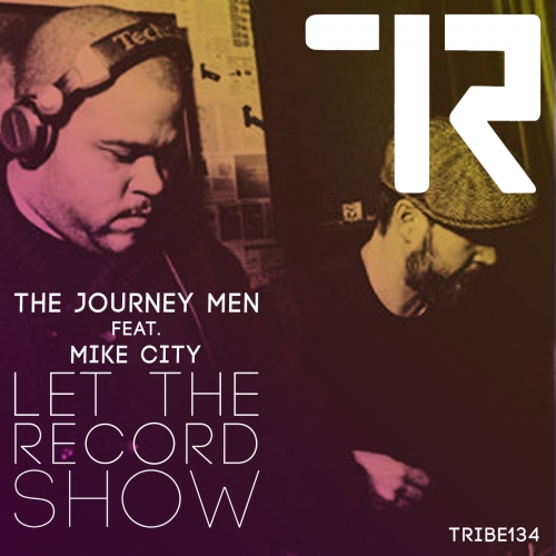The Journey Men, Mike City - Let the Record Show / Tribe Records