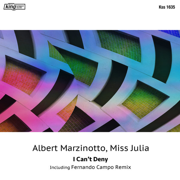 Albert Marzinotto & Miss Julia - I Can't Deny / King Street Sounds