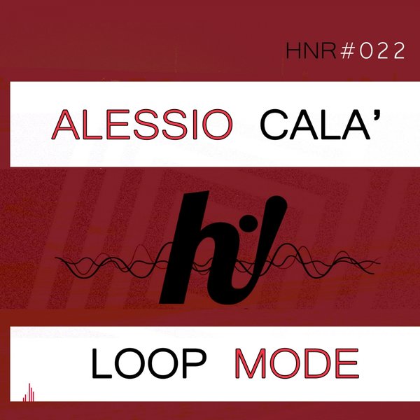 Alessio Cala' - Loop Mode / Hi! Energy Records