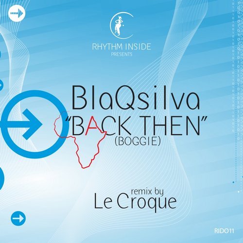 BlaQsilva - Back Then (Boggie) / Rhythm Inside