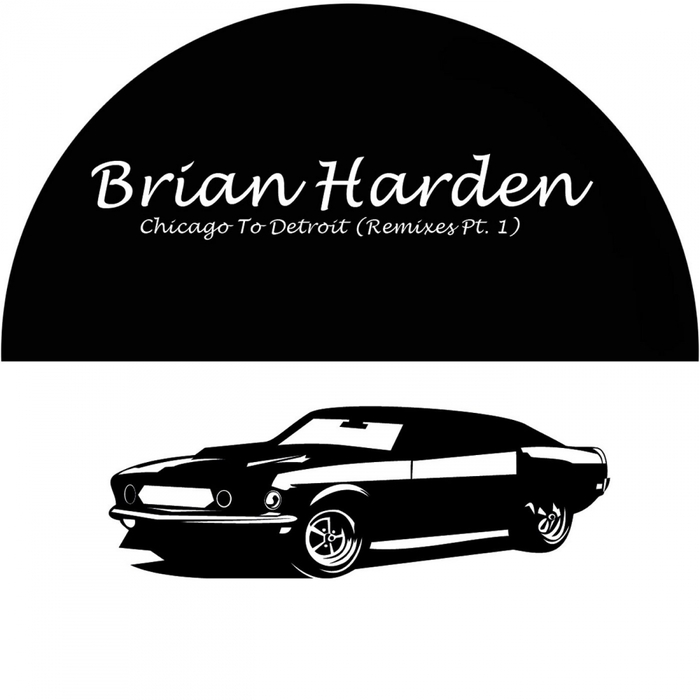 Brian Harden - Chicago To Detroit (Remixes Part 1) / D3 Elements