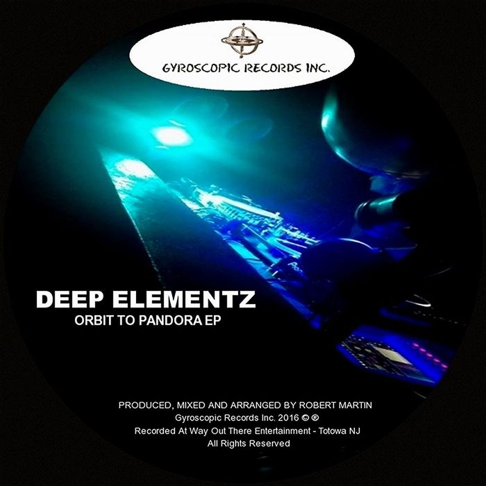 Deep Elementz - Orbit To Pandora EP / Gyroscopic