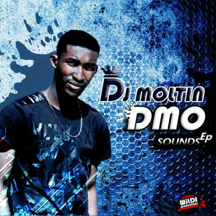 Dj Moltin - DMO Sounds EP / WitDJ Productions