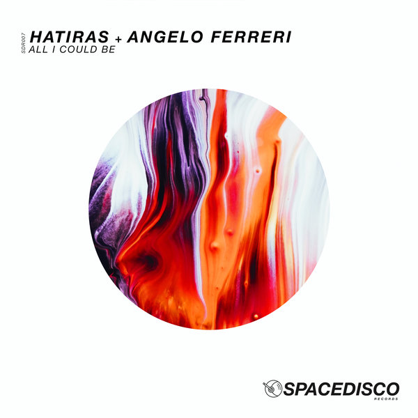 Hatiras & Angelo Ferreri - All I Could Be / Spacedisco Records