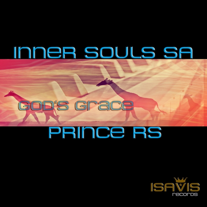 Inner Souls SA feat Prince RS - God's Grace / ISAVIS Records