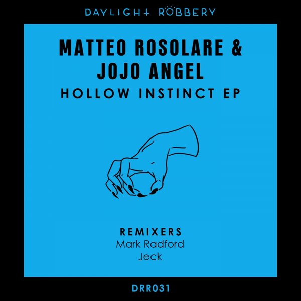 Matteo Rosolare & Jojo Angel - Hollow Instinct EP / Daylight Robbery Records