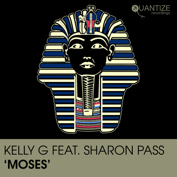 Kelly G feat. Sharon Pass - Moses / Quantize Recordings