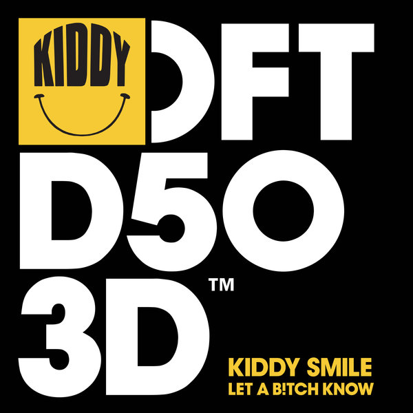 Kiddy Smile - Let A B!tch Know / Defected