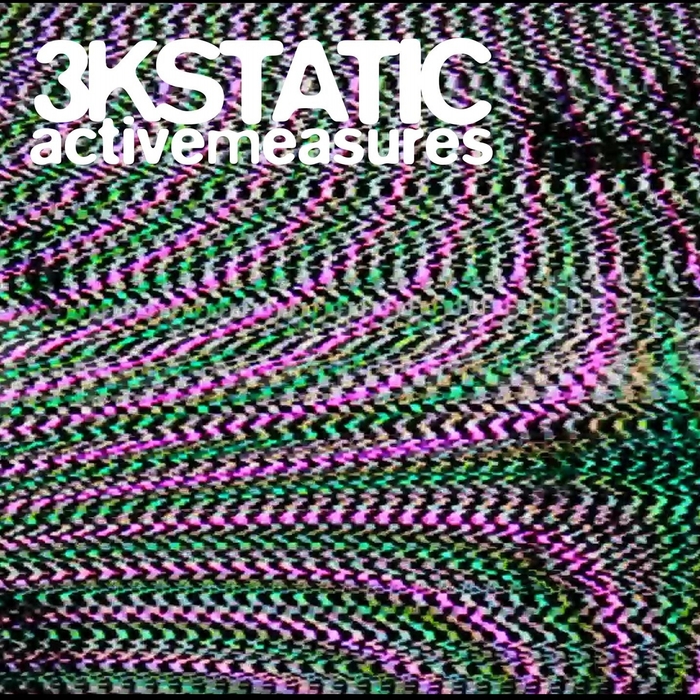 3kStatic - Active Measures / dPulse Recordings