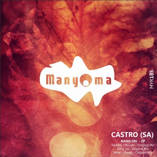 Castro (Sa) - Bang On EP / Manyoma Music