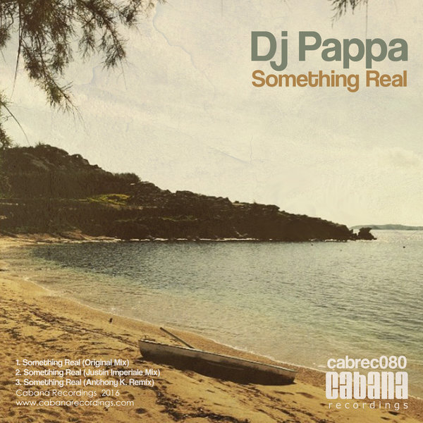 DJ Pappa - Something Real / Cabana