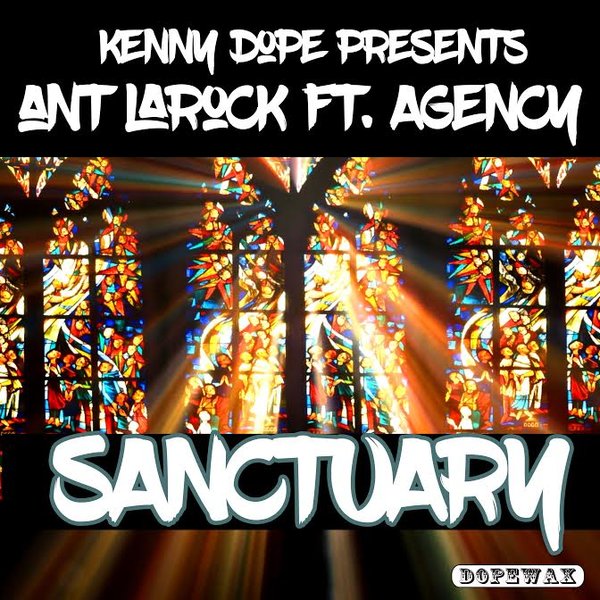 Kenny Dope, Ant LaRock, Agency - Sanctuary / Dopewax