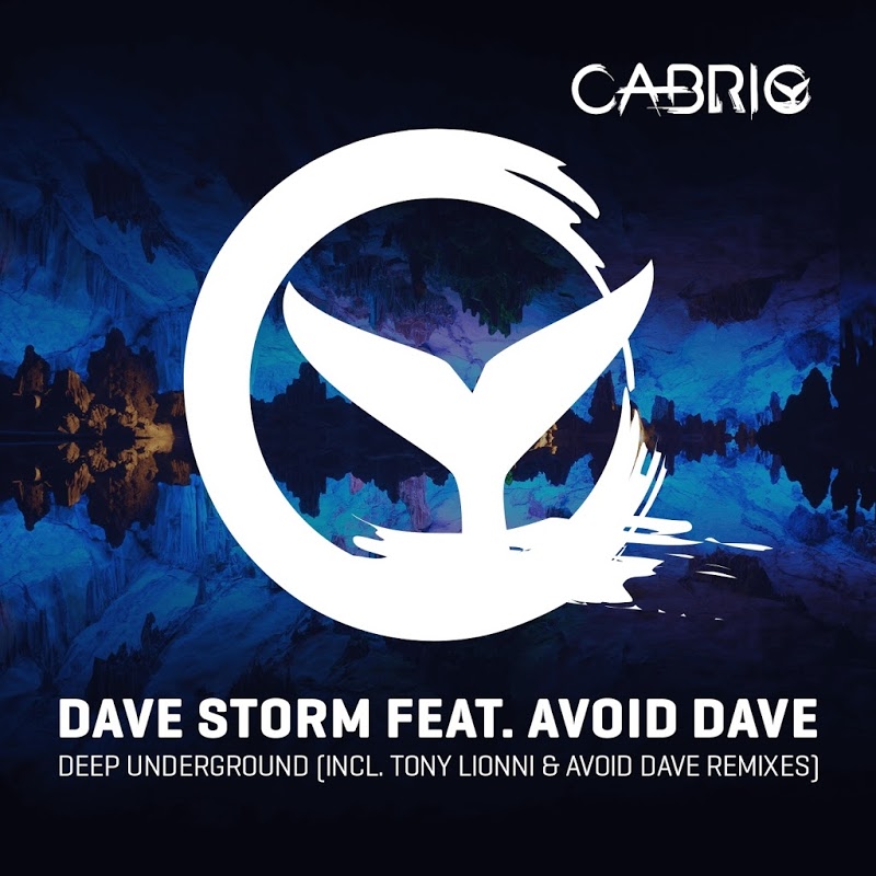 Dave Storm feat Avoid Dave - Deep Underground (feat. Avoid Dave) / Cabrio
