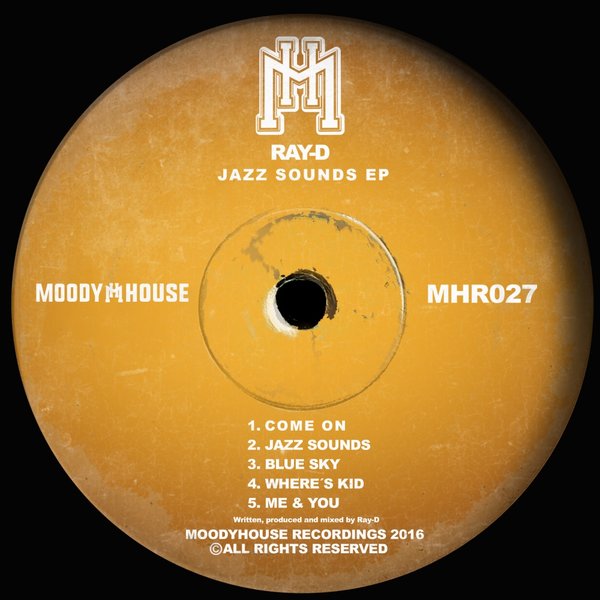 Ray-D - Jazz Sounds EP / MoodyHouse Recordings