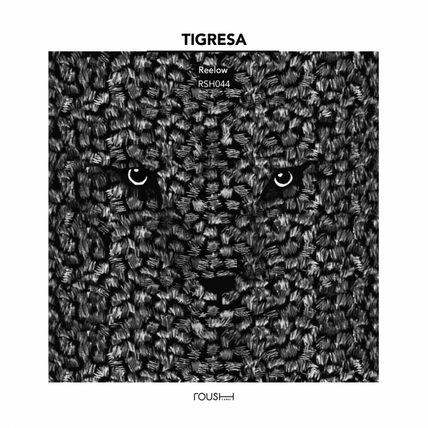 Reelow - Tigresa / Roush Label