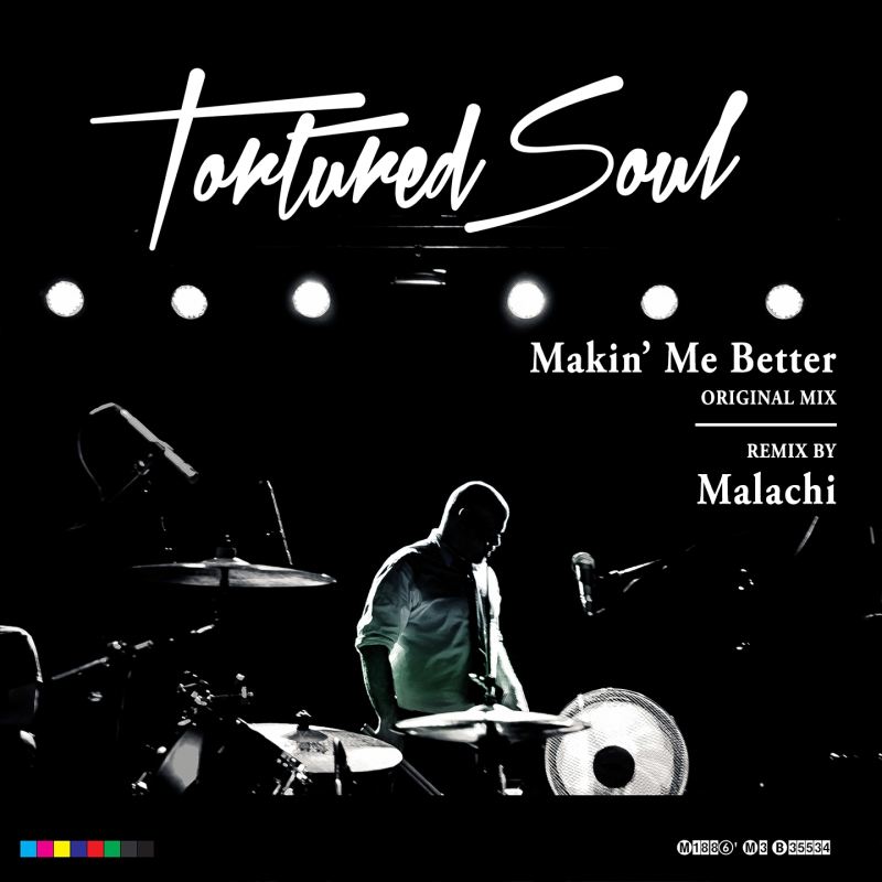 Tortured Soul - Makin' Me Better / TSTC Music