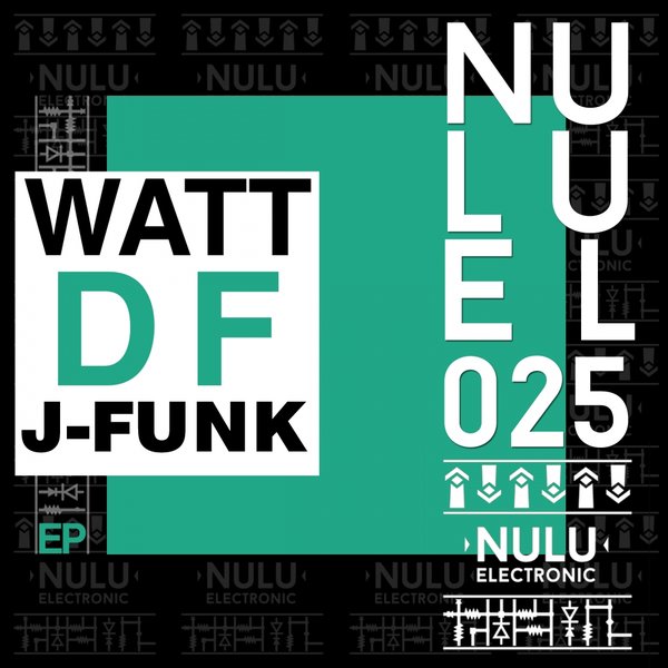 Watt DF - J-Funk / NULU ELECTRONIC