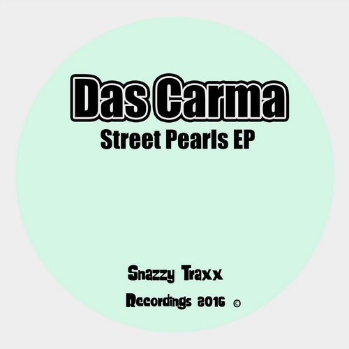 Das Carma - Street Pearls EP / Snazzy Traxx