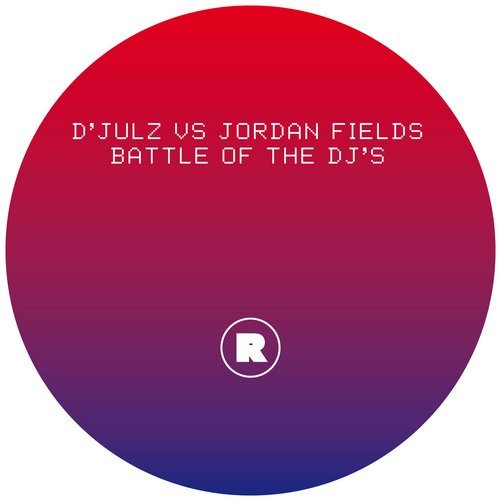 D'Julz Vs Jordan Fields - Battle Of The Deejay's / Rekids