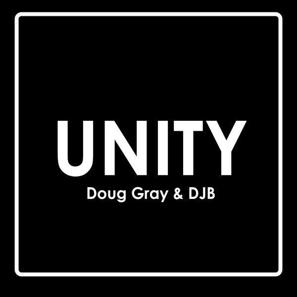 Doug Gray & djB - UNITY / Unity Gain