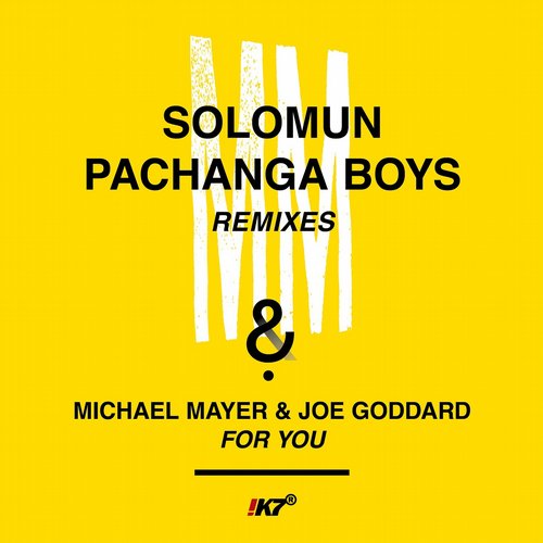 Michael Mayer & Joe Goddard - For You (Remixes) / K7 Records