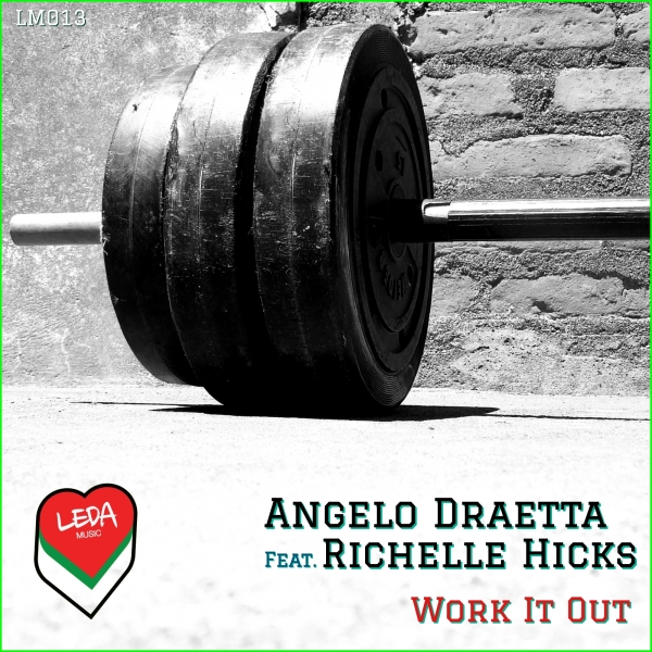 Angelo Draetta & Richelle Hicks - Work It Out / Leda Music