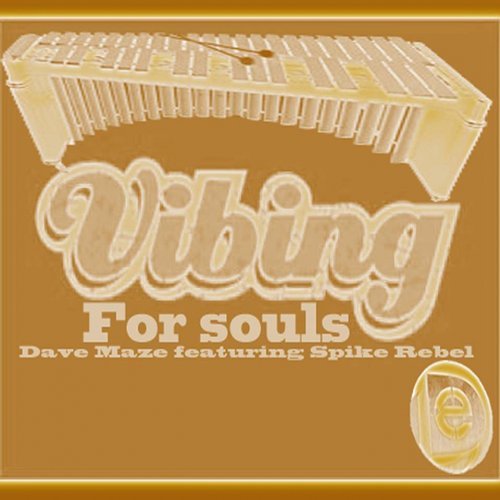 Dave Maze - Vibing for Souls (feat. Spike Rebel) / D&E Disco Edits