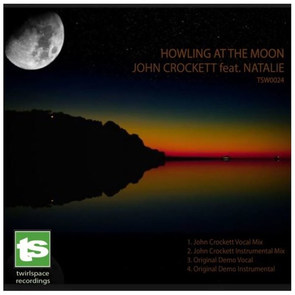 John Crockett feat.Natalie - Howling At The Moon / Twirlspace