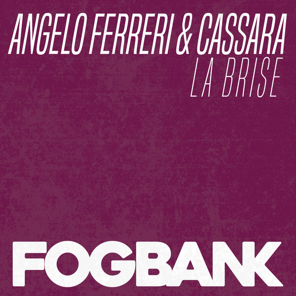 Angelo Ferreri, Cassara - La Brise / Fogbank
