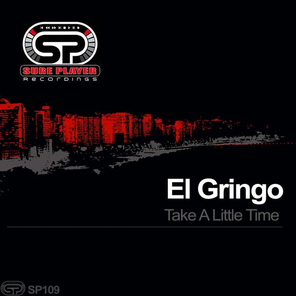 El Gringo - Take A Little Time / SP Recordings