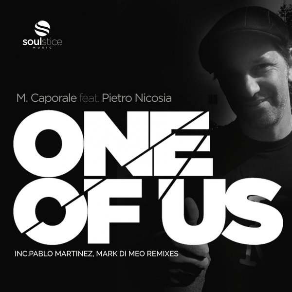 M. Caporale feat. Pietro Nicosia - One of Us / Soulstice Music