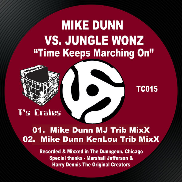 Mike Dunn and Jungle Wonz - Time Keeps Marching On / T's Crates