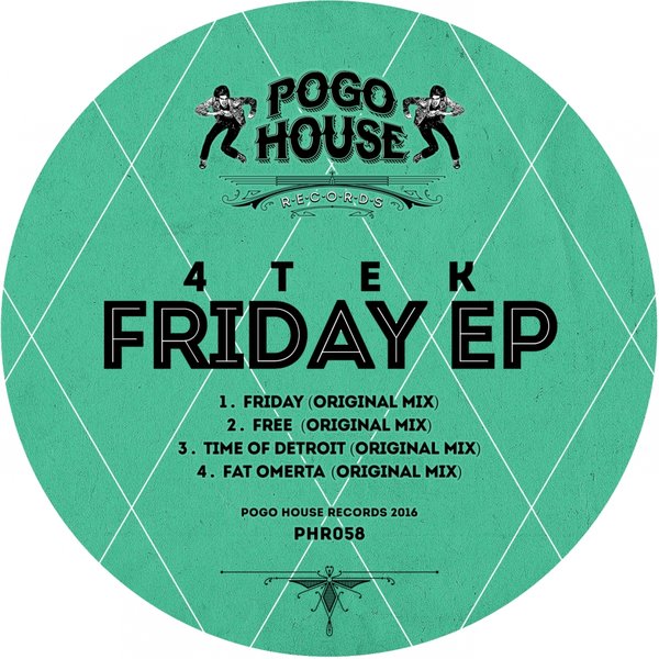 4Tek - Friday EP / Pogo House Records