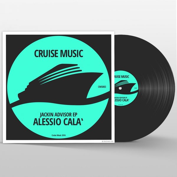 Alessio Cala' - Jackin Advisor EP / Cruise Music