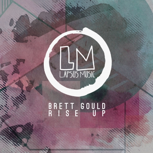 Brett Gould - Rise Up EP / Lapsus Music