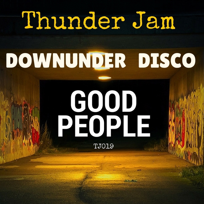 Downunder Disco - Good People / Thunder Jam