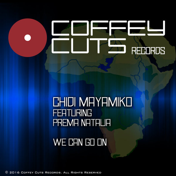 Chidi Mayamiko feat. Prema Natalia - We Can Go On / Coffey Cuts Records