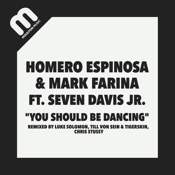 M. Farina, H. Espinosa ft Seven Davis Jr. - You Should Be Dancing Remixed / Moulton Music
