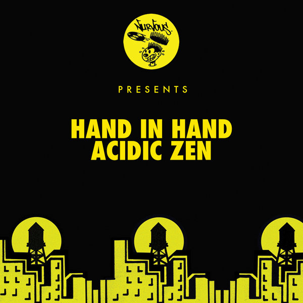 Hand In Hand - Acidic Zen / Nurvous