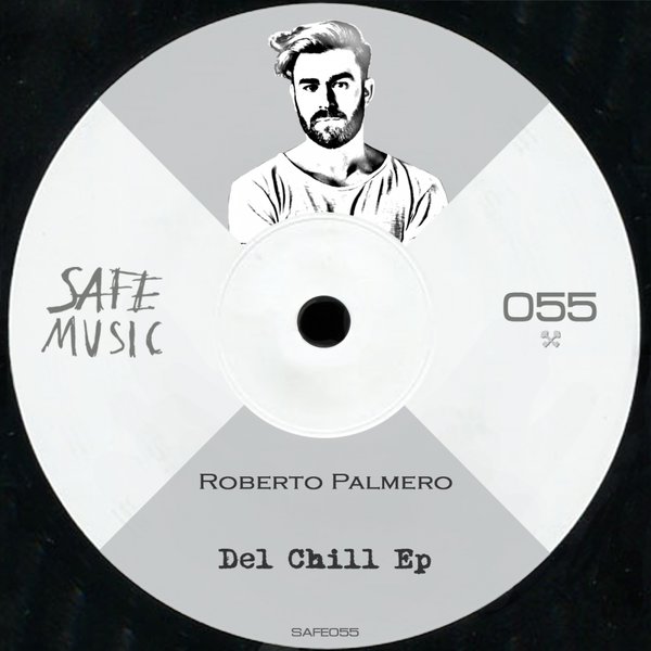 Roberto Palmero - Del Chill EP / Safe Music