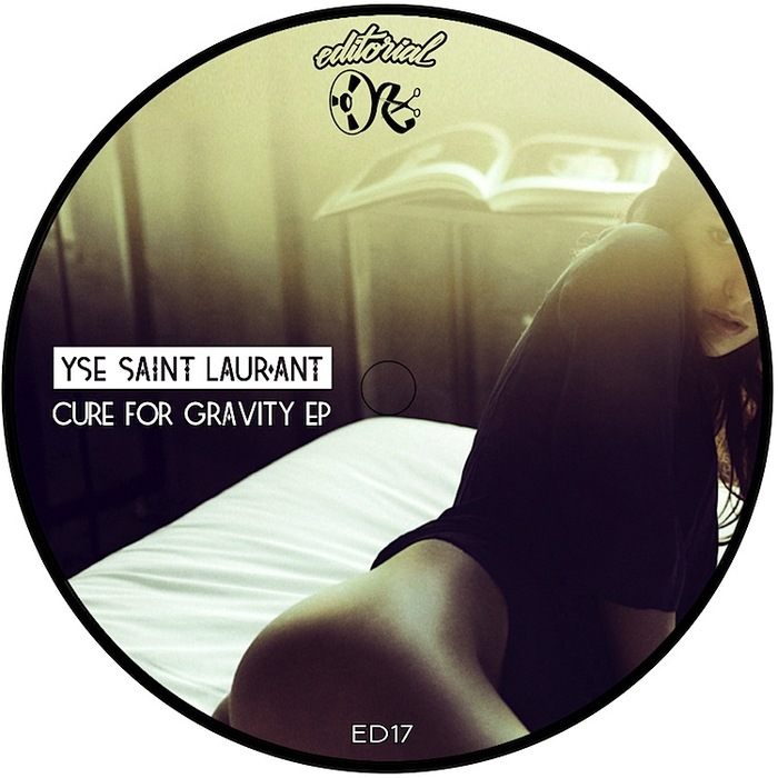 Yse Saint Laur'Ant - Cure For Gravity EP / Editorial