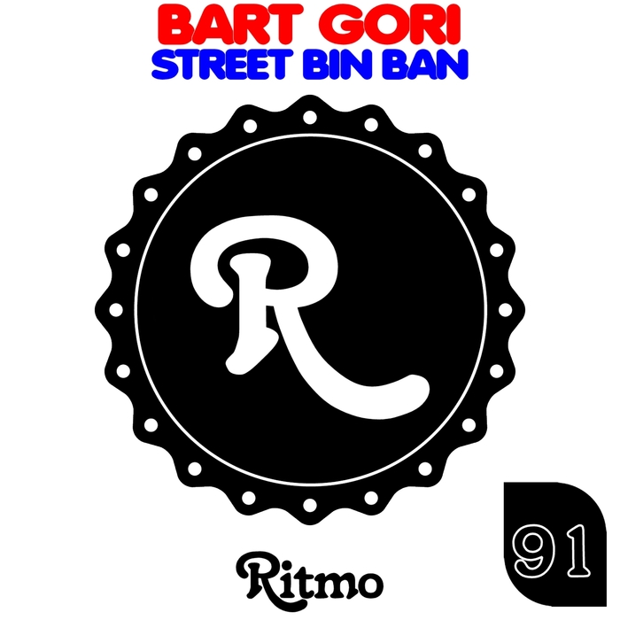 Bart Gori - Street Bin Ban / Ritmo