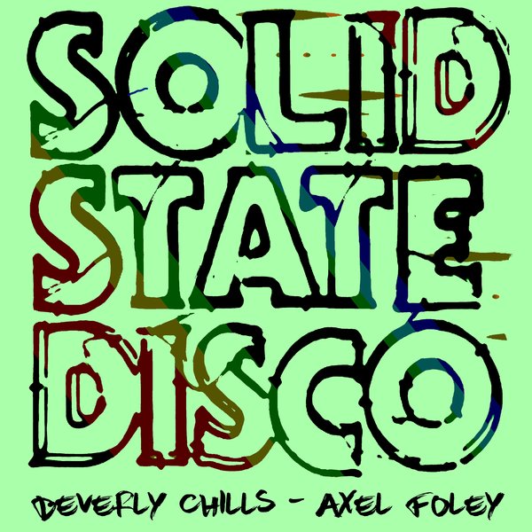 Beverly Chills - Axel Foley / Solid State Disco