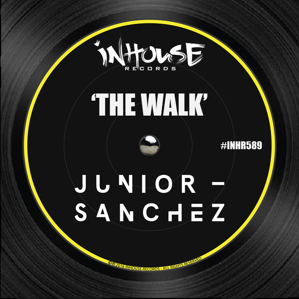 Junior Sanchez - The Walk / Inhouse