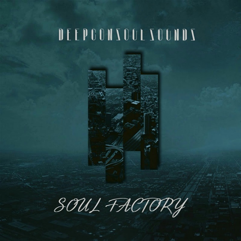 Deepconsoul - Soul Factory / Deepconsoul Sounds