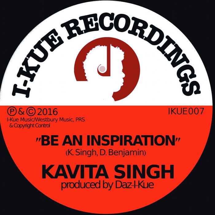 Kavita Singh - Be An Inspiration / I-Kue Recordings