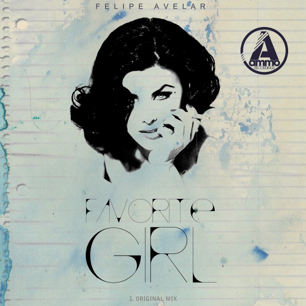 Felipe Avelar - Favorite Girl / Ammo Recordings