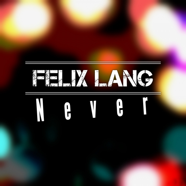 Felix Lang - Never / G.Star Records